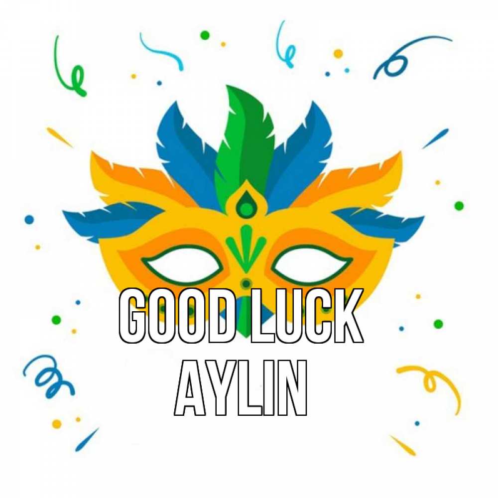 Greetings card с именем, Aylin Good luck конфети Greetings with text for free download 