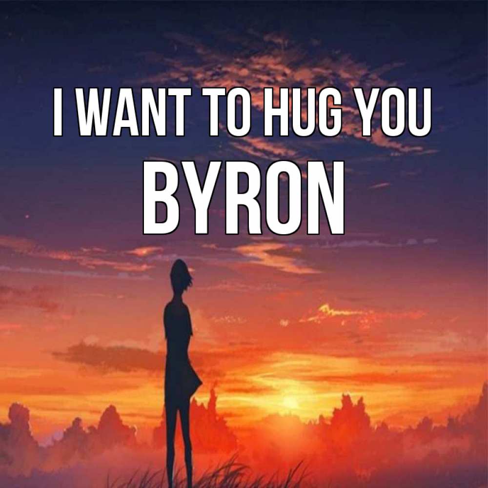 Greetings card с именем, Byron I want to hug you стройная девушка Greetings with text for free download 
