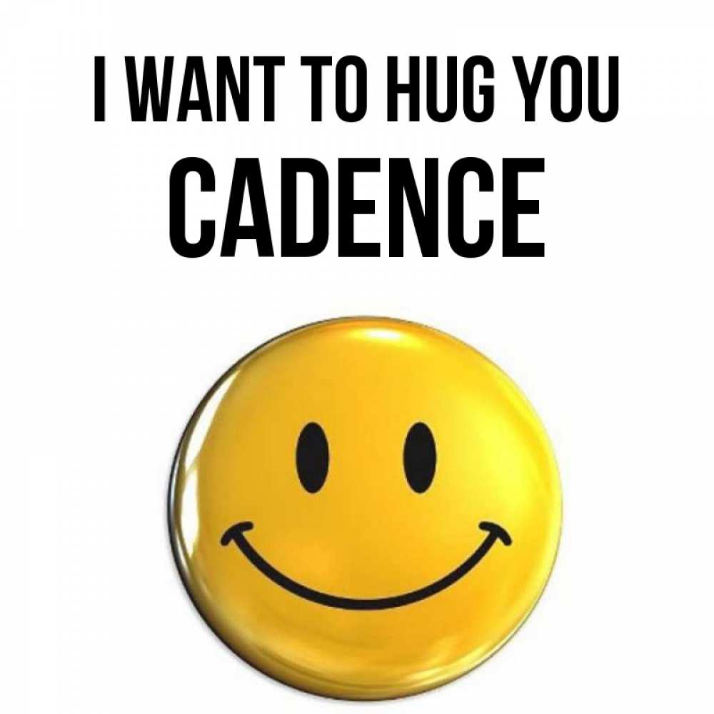 Greetings card с именем, Cadence I want to hug you открытки которые можно подписывать онлайн по своему усмотрению бесплатно Greetings with text for free download 