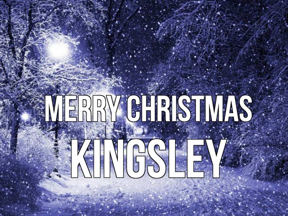 Greetings card с именем, Kingsley Merry Christmas зима, снег, фонарь Greetings with text for free download 