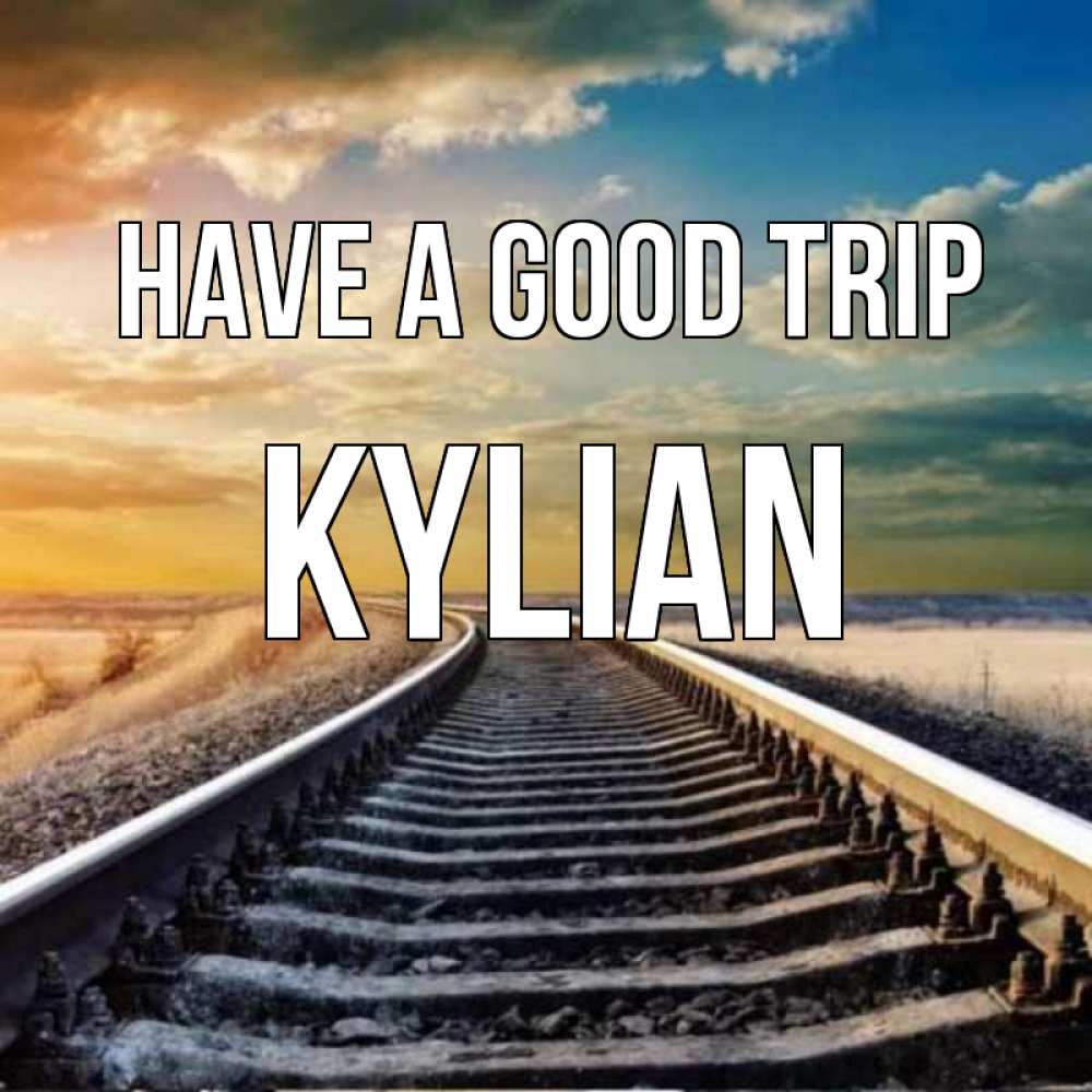 Greetings card с именем, Kylian Have a good trip рельсы уходящие в даль Greetings with text for free download 