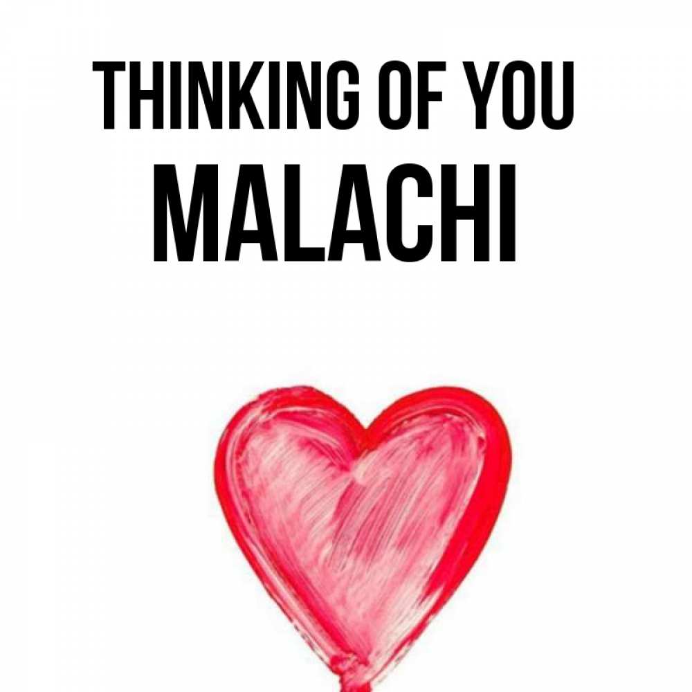 Greetings card с именем, Malachi Thinking of you для влюбленных Greetings with text for free download 