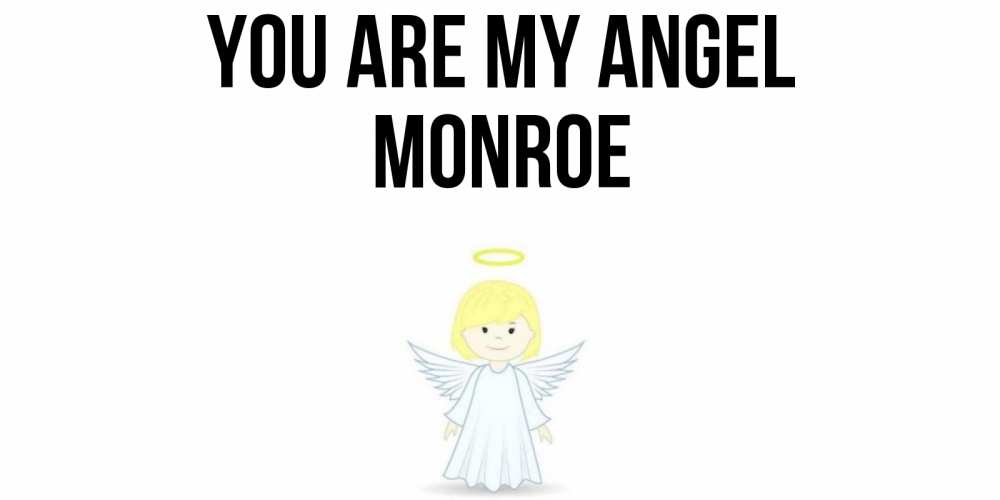 Greetings card с именем, Monroe You are my angel ангел Greetings with text for free download 