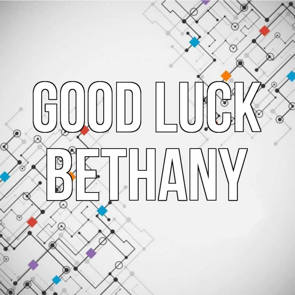 Greetings card с именем, Bethany Good luck на удач Greetings with text for free download 