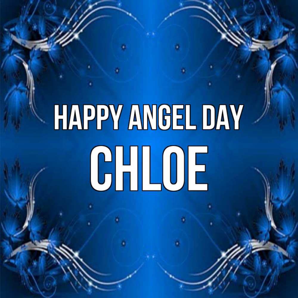 Greetings card с именем, Chloe happy angel day красивая рамочка с узорами Greetings with text for free download 
