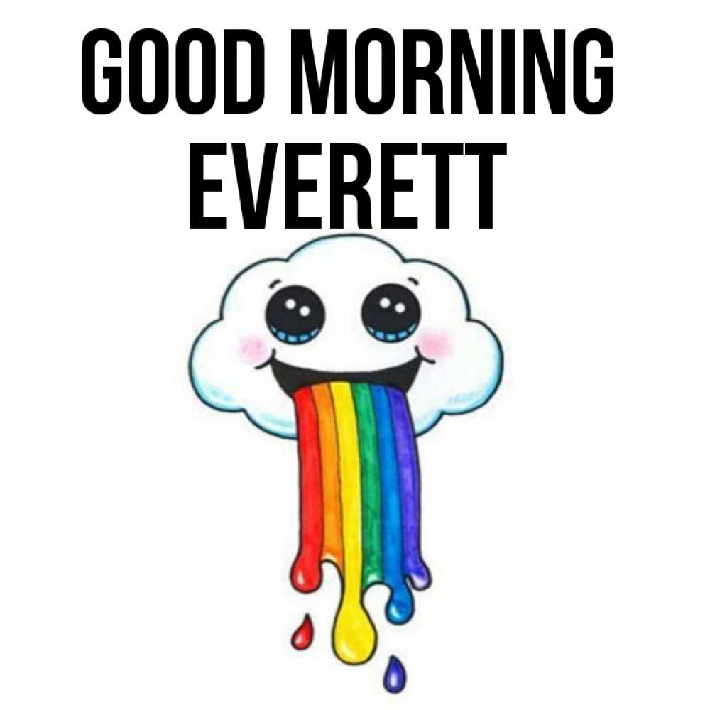 Greetings card с именем, Everett Good morning утречко Greetings with text for free download 
