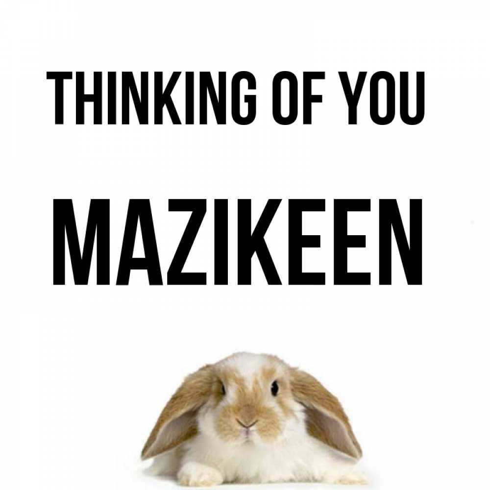Greetings card с именем, Mazikeen Thinking of you подписать своими руками онлайн Greetings with text for free download 