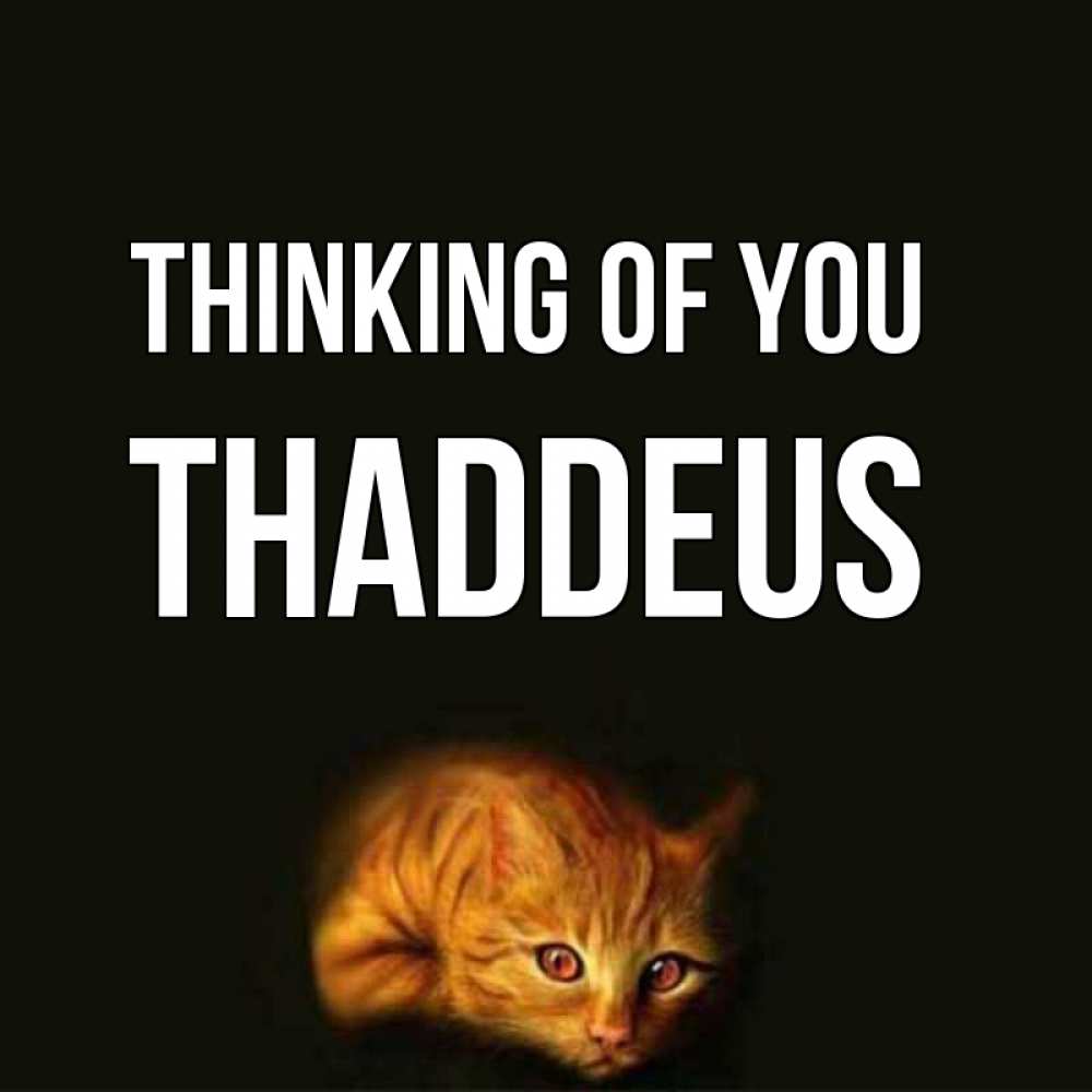 Greetings card с именем, Thaddeus Thinking of you рыжий Greetings with text for free download 