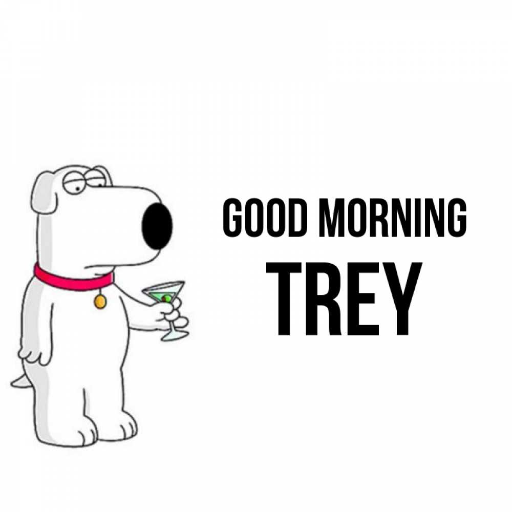 Greetings card с именем, Trey Good morning герои мультфильмов белый пес Greetings with text for free download 