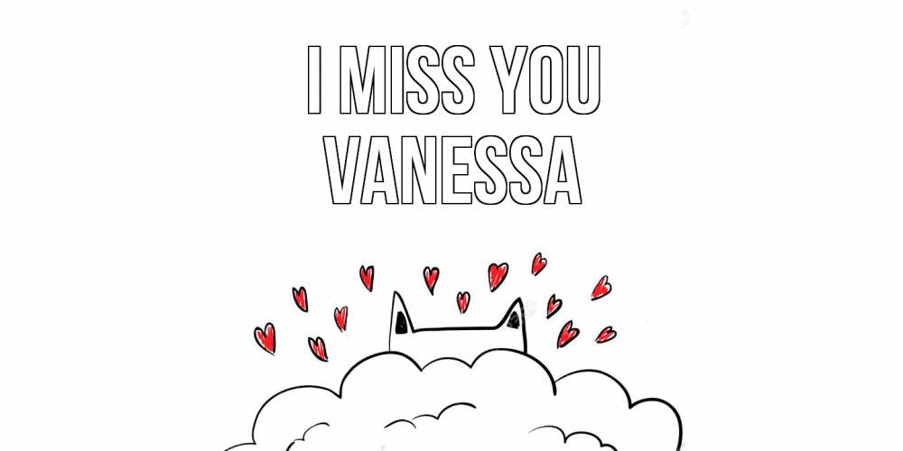 Greetings card с именем, Vanessa I miss you котик скучает по тебе очень с сердечками Greetings with text for free download 