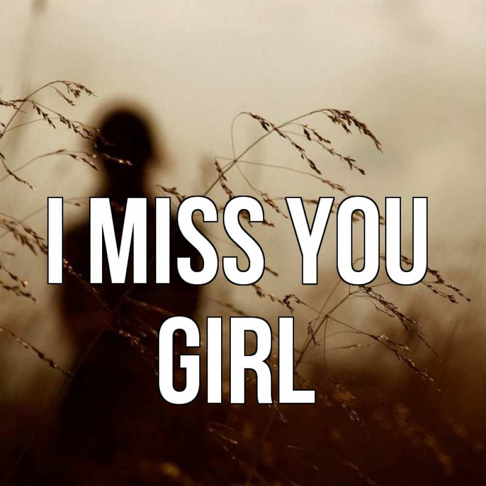 Greetings card с именем, girl I miss you силуэт девушки Greetings with text for free download 