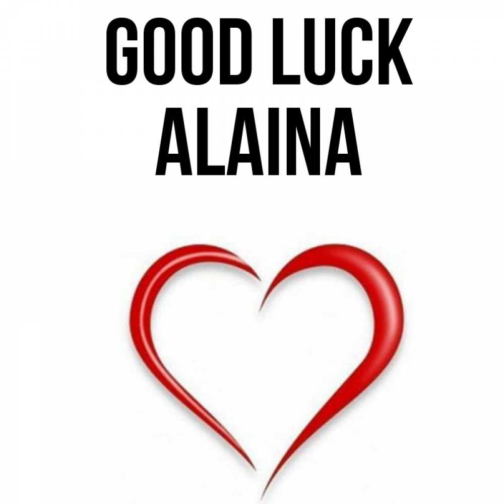 Greetings card с именем, Alaina Good luck для удачливых людей Greetings with text for free download 