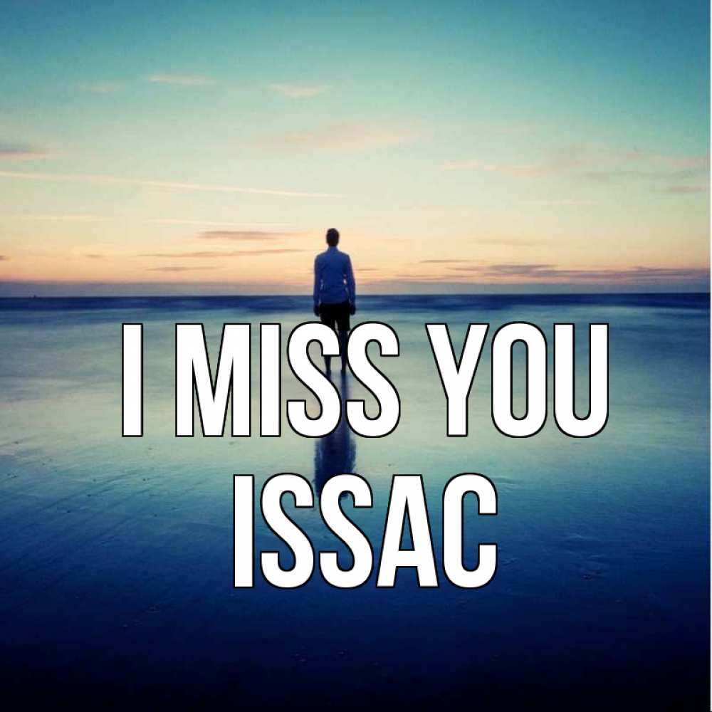 Greetings card с именем, Issac I miss you зима Greetings with text for free download 