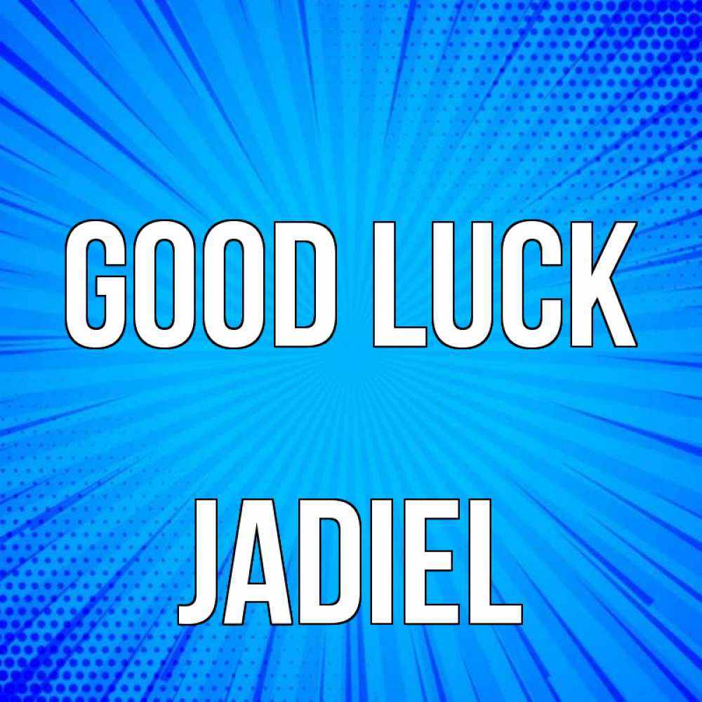 Greetings card с именем, Jadiel Good luck на удачу Greetings with text for free download 