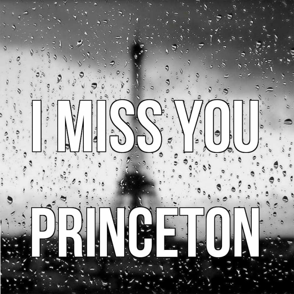 Greetings card с именем, Princeton I miss you башня Greetings with text for free download 