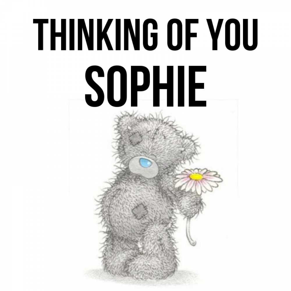 Greetings card с именем, Sophie Thinking of you мысли только о тебе Greetings with text for free download 