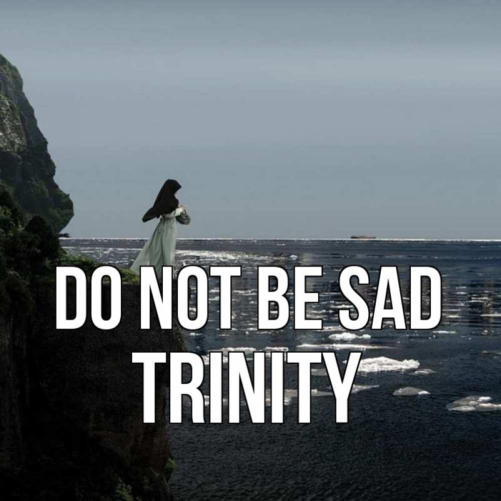 Greetings card с именем, Trinity Do not be sad весна лед тает Greetings with text for free download 