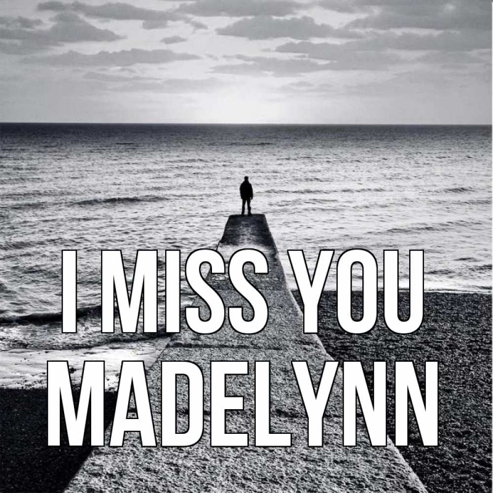 Greetings card с именем, Madelynn I miss you скучашки Greetings with text for free download 