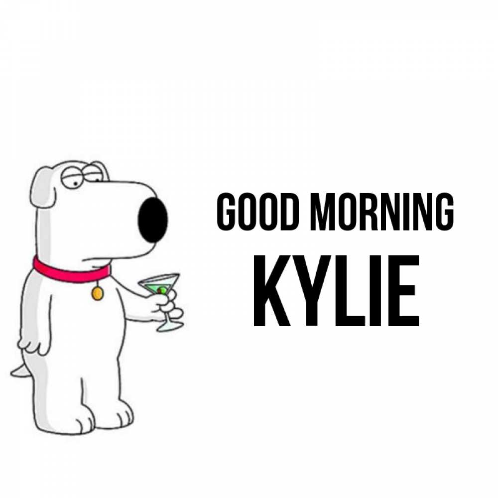 Greetings card с именем, Kylie Good morning герои мультфильмов белый пес Greetings with text for free download 