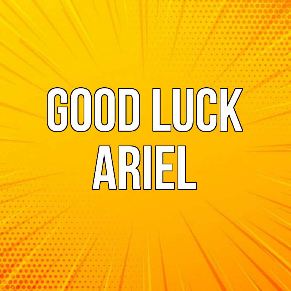 Greetings card с именем, Ariel Good luck фон Greetings with text for free download 