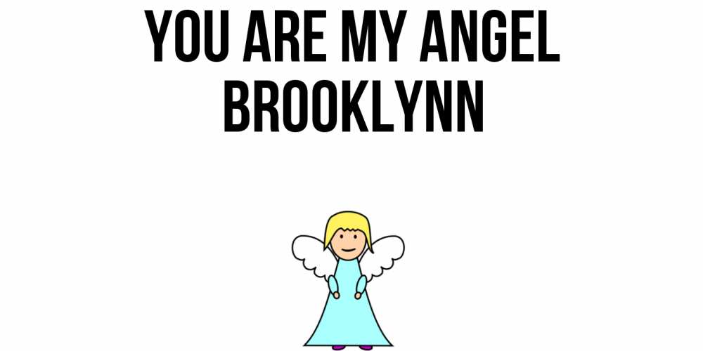 Greetings card с именем, Brooklynn You are my angel ангел Greetings with text for free download 
