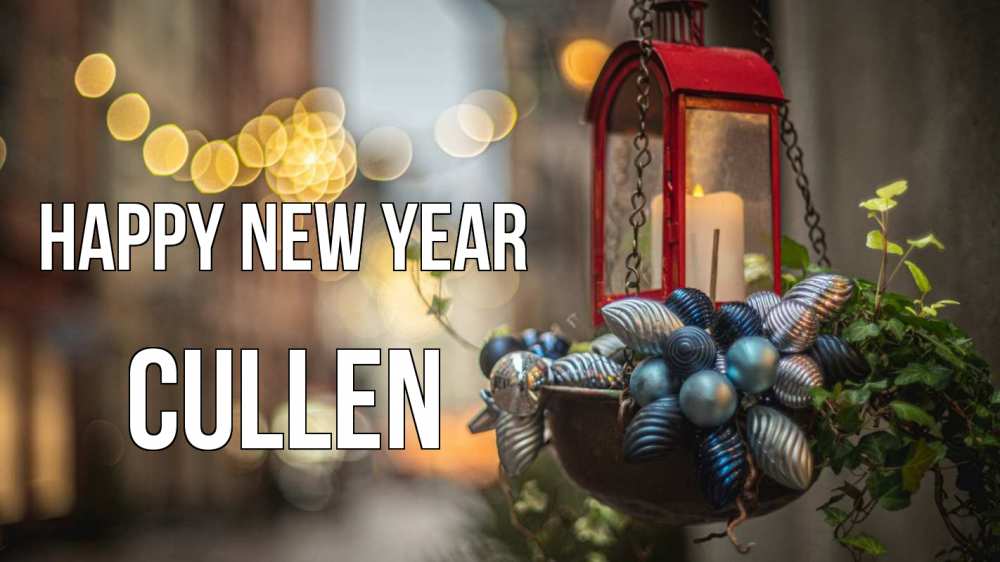 Greetings card с именем, Cullen Happy New Year новый год Greetings with text for free download 