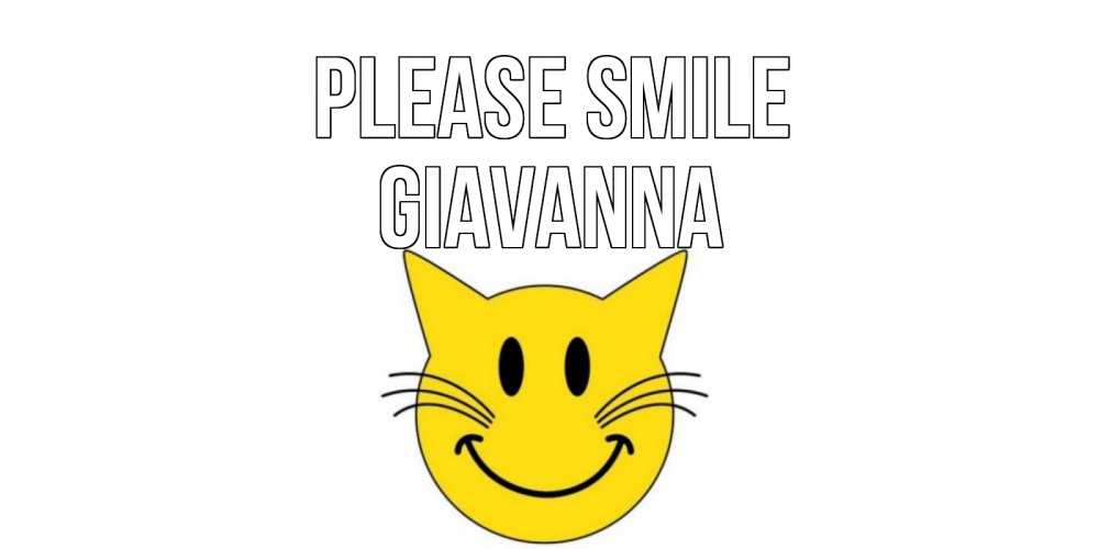 Greetings card с именем, Giavanna Please smile кот, улыбка Greetings with text for free download 