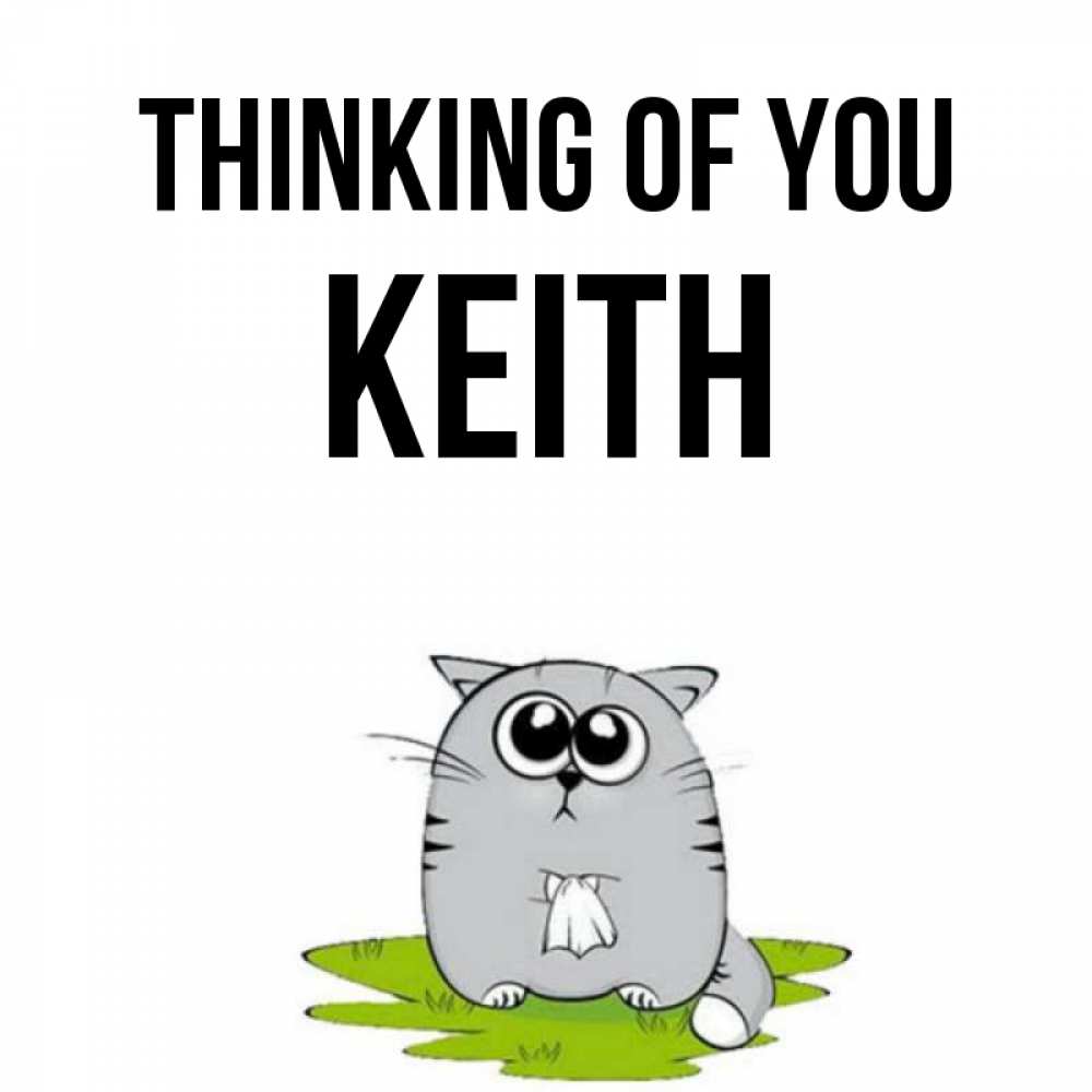 Greetings card с именем, Keith Thinking of you тоска с платочком Greetings with text for free download 