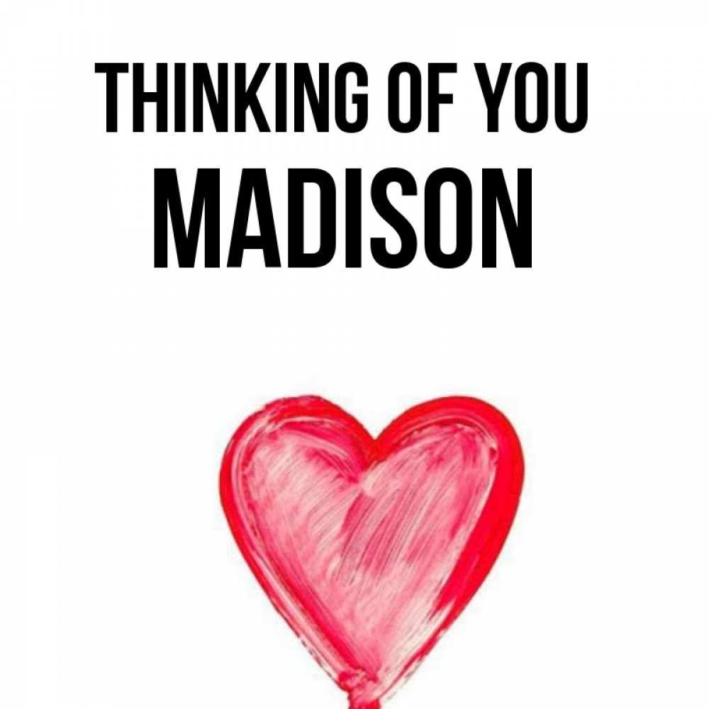 Greetings card с именем, Madison Thinking of you для влюбленных Greetings with text for free download 