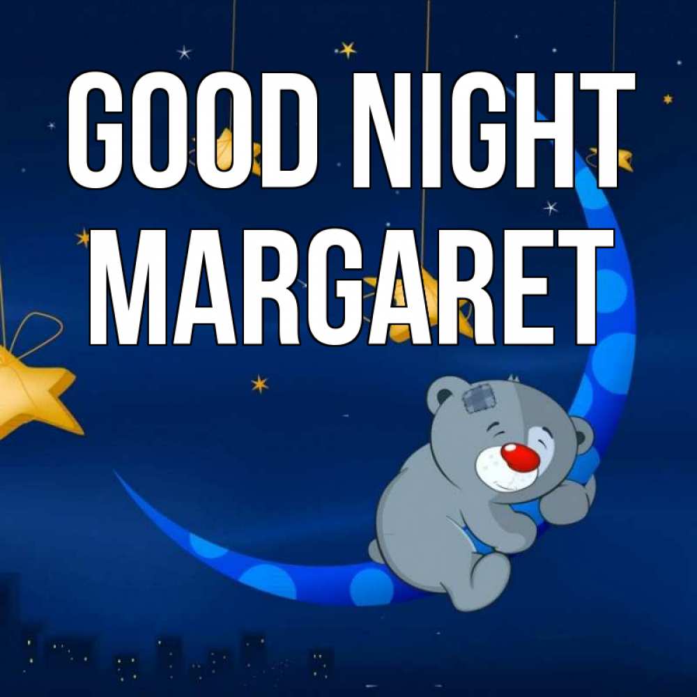 Greetings card с именем, Margaret Good night над городом Greetings with text for free download 