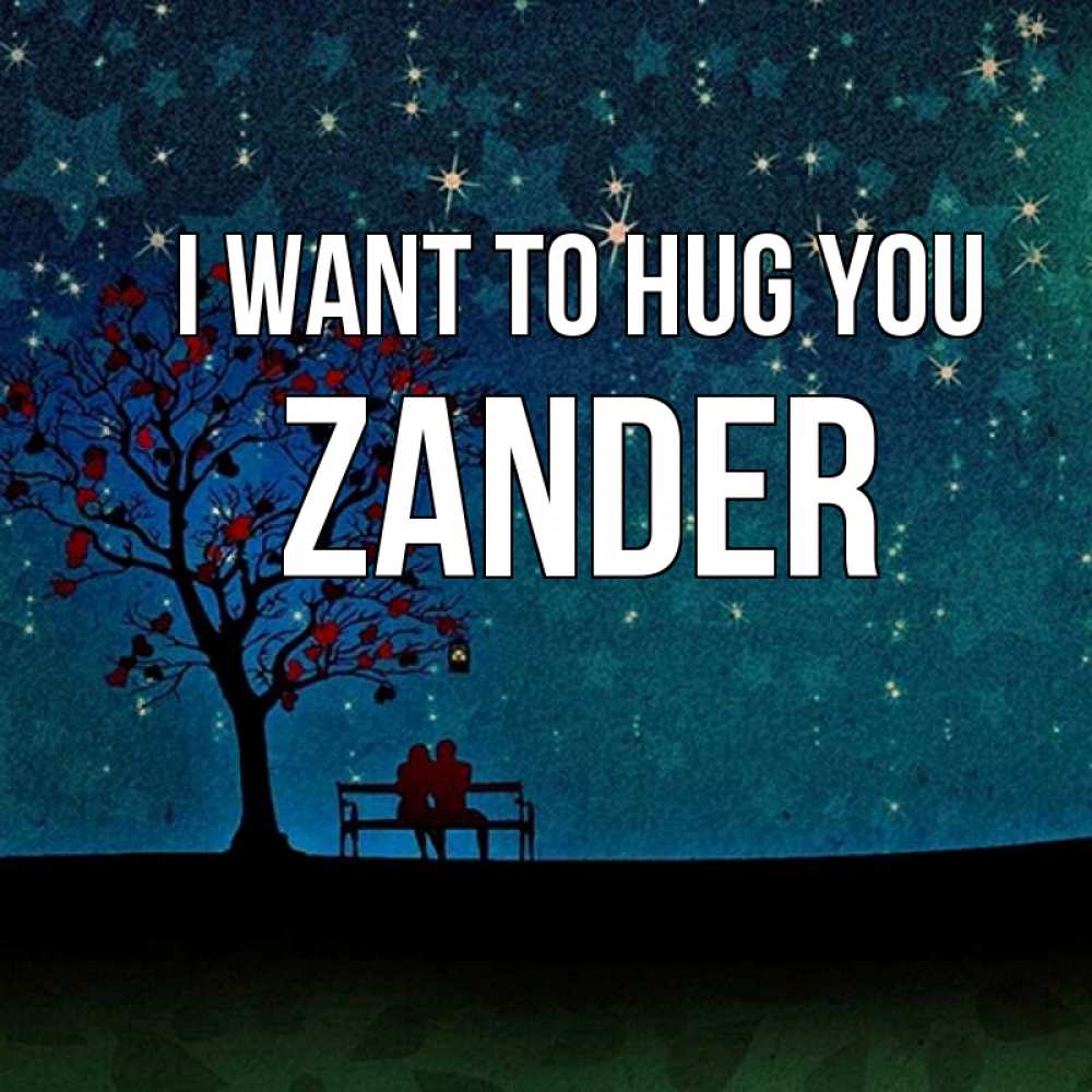 Greetings card с именем, Zander I want to hug you много звезд Greetings with text for free download 