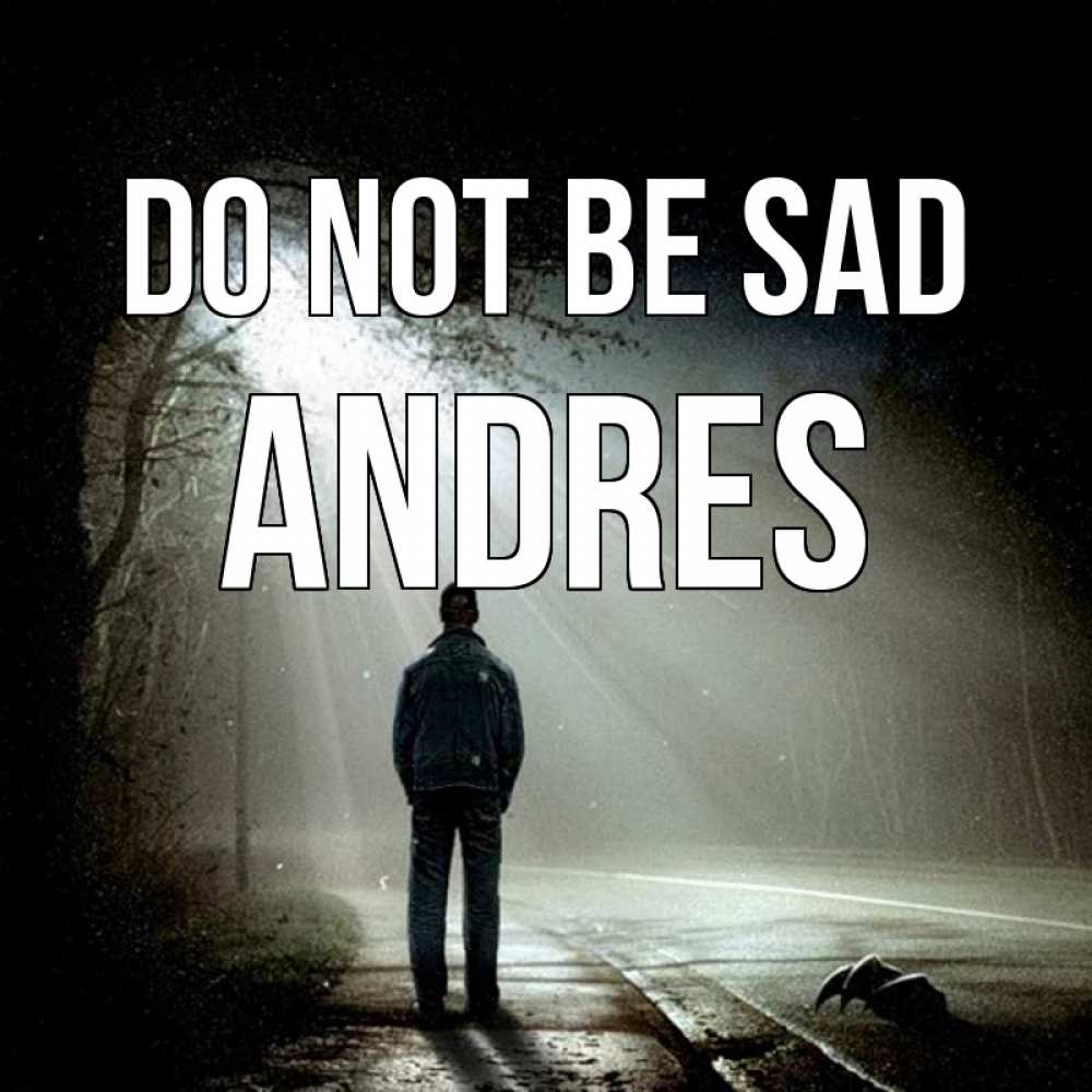 Greetings card с именем, Andres Do not be sad свет с неба в лесу Greetings with text for free download 