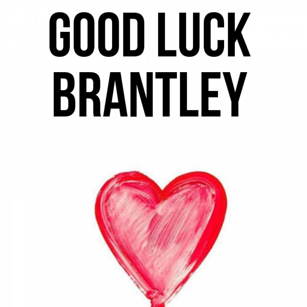 Greetings card с именем, Brantley Good luck рисунок маркером Greetings with text for free download 