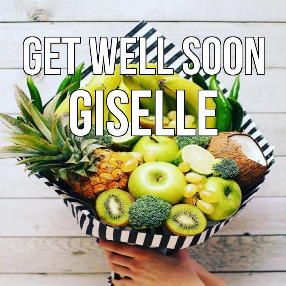 Greetings card с именем, Giselle Get well soon киви ананас кокос и бананы Greetings with text for free download 