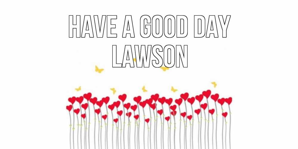 Greetings card с именем, Lawson Have a good day удачи Greetings with text for free download 