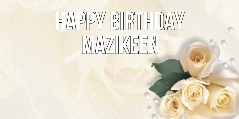 Greetings card с именем, Mazikeen Happy Birthday поздравления на день рождения с именем Greetings with text for free download 