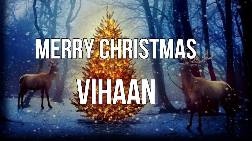 Greetings card с именем, Vihaan Merry Christmas олени, новогодняя елка Greetings with text for free download 