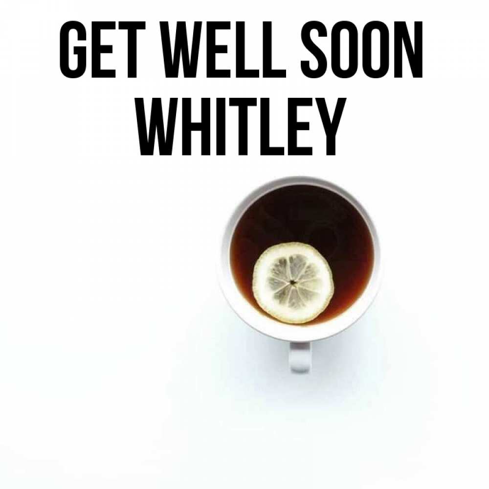 Greetings card с именем, Whitley Get well soon простая открытка Greetings with text for free download 
