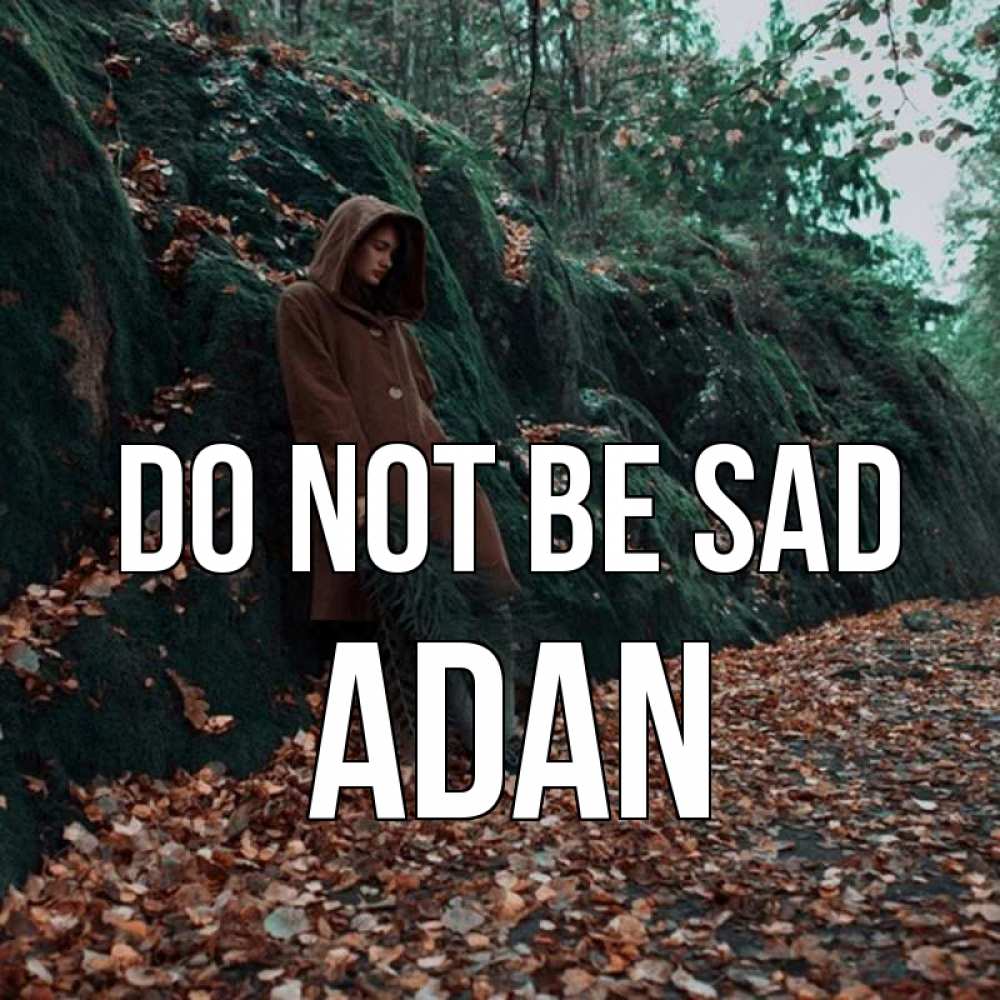 Greetings card с именем, Adan Do not be sad осенний лес Greetings with text for free download 