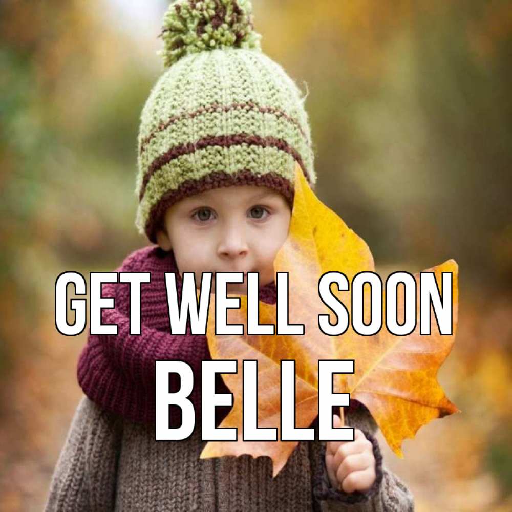 Greetings card с именем, Belle Get well soon дышим свежим воздухом Greetings with text for free download 
