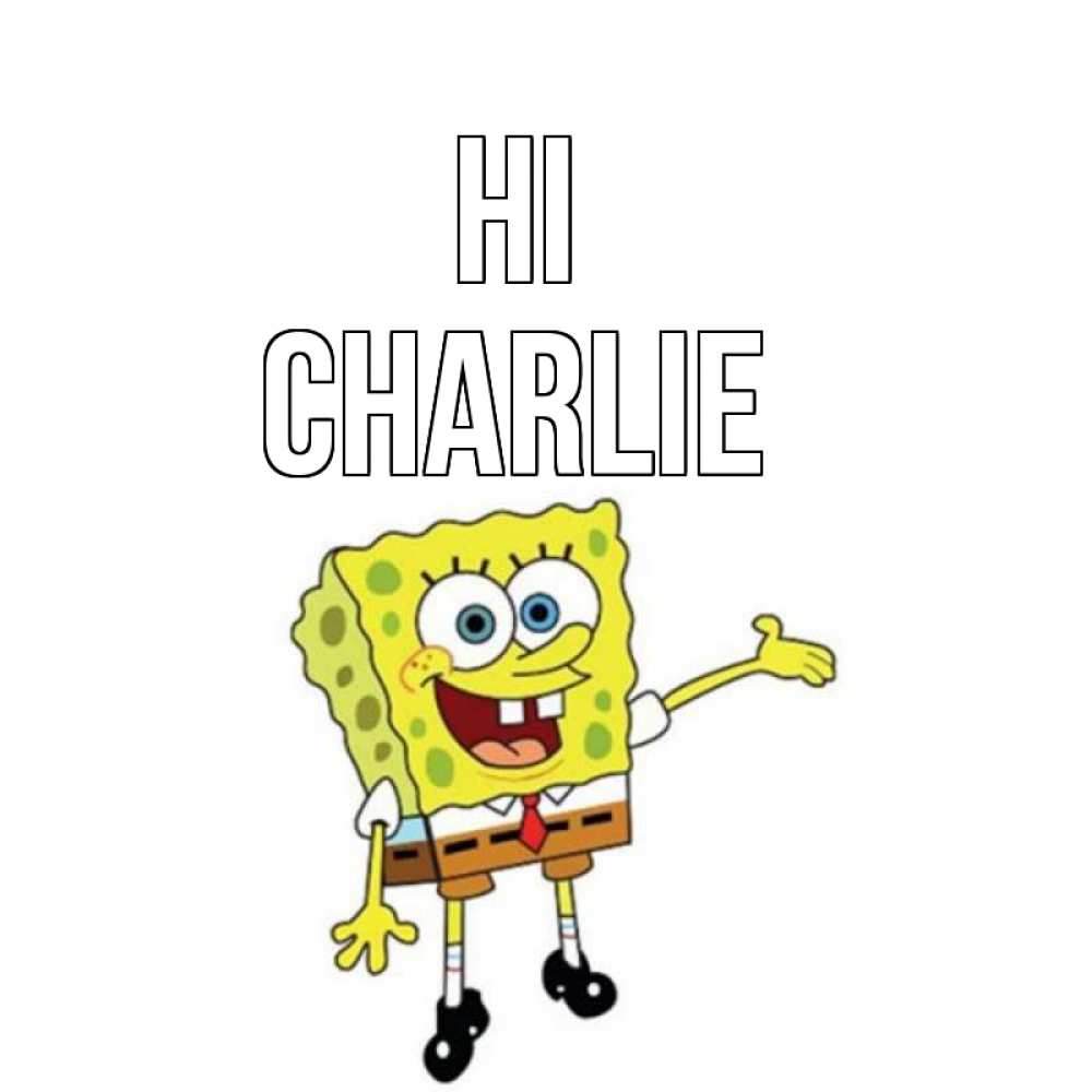 Greetings card с именем, Charlie Hi спанч Боб на позитиве Greetings with text for free download 