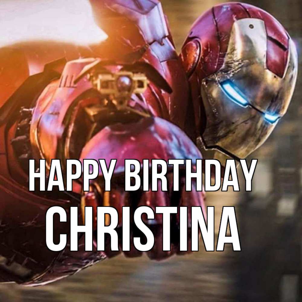 Greetings card с именем, Christina Happy Birthday марвел супергерои в костюме Greetings with text for free download 