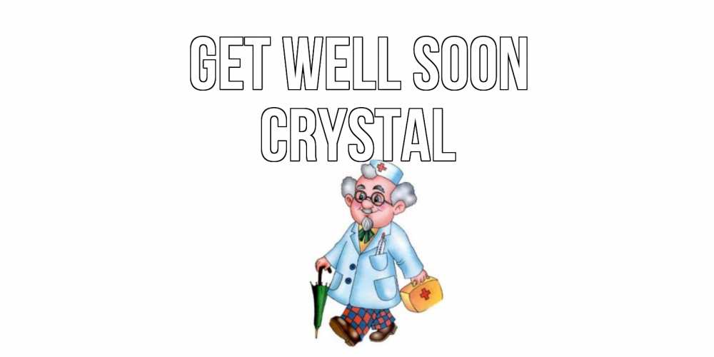 Greetings card с именем, Crystal Get well soon не болей Greetings with text for free download 
