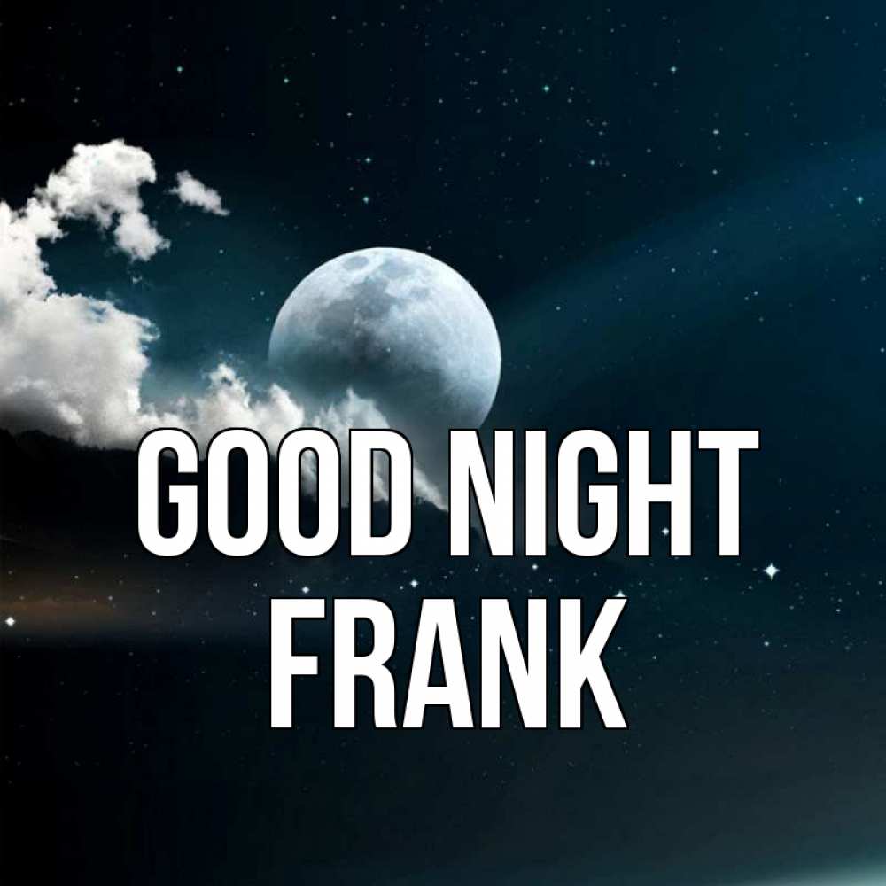 Greetings card с именем, Frank Good night облака в лунном свете Greetings with text for free download 