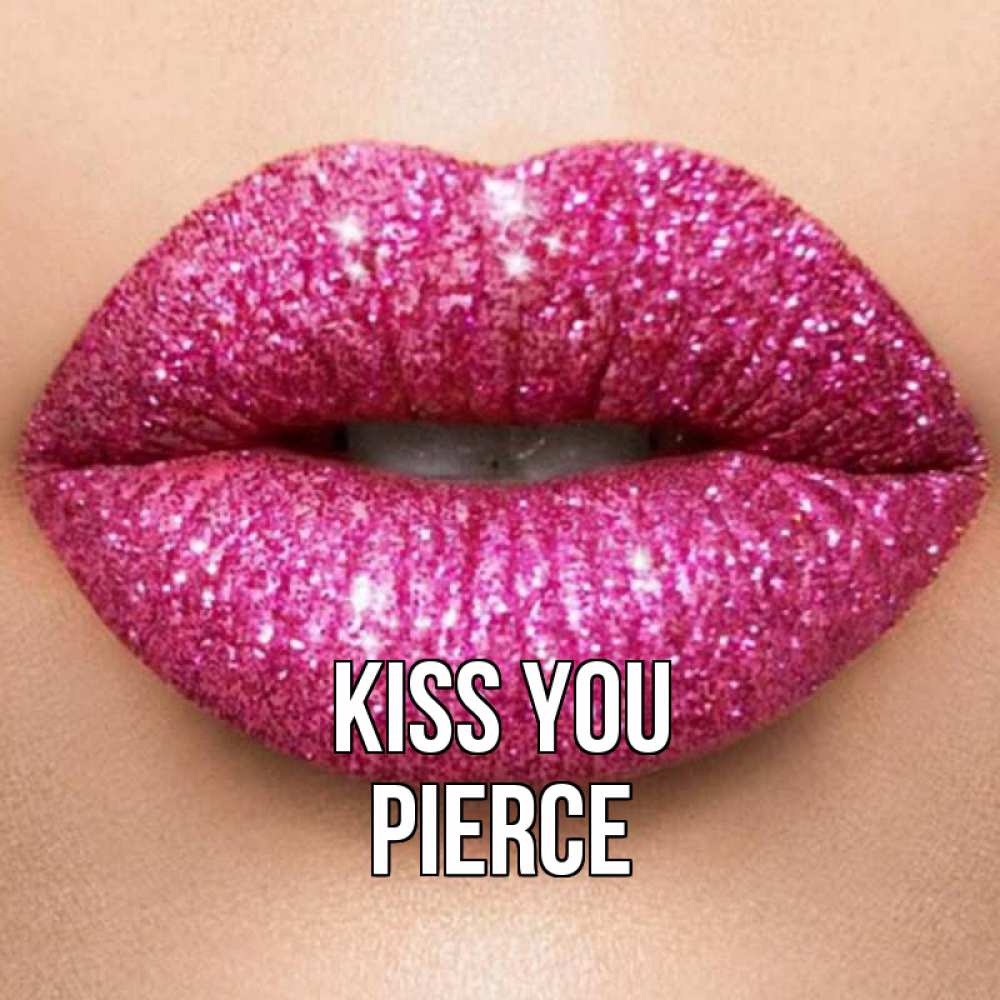 Greetings card с именем, Pierce Kiss you поцелуй с подписью для парня Greetings with text for free download 