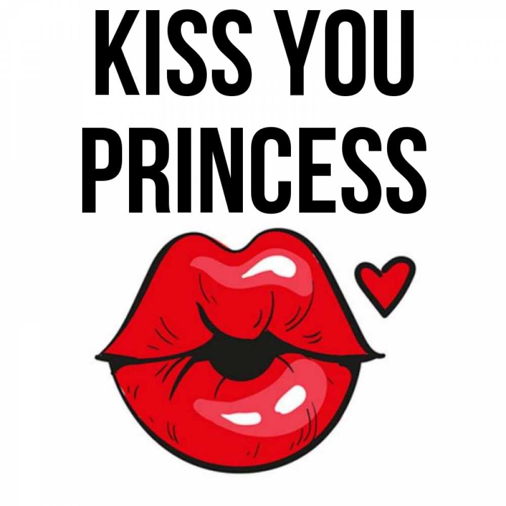 Greetings card с именем, Princess Kiss you открытка с поцелуем любви для парня Greetings with text for free download 