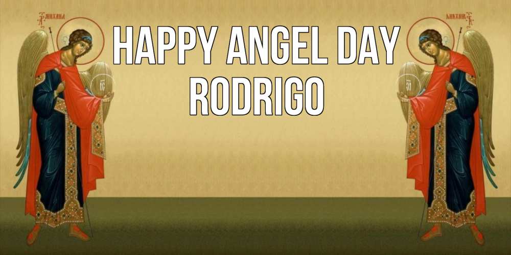 Greetings card с именем, Rodrigo happy angel day христианство, праздники, день ангела Greetings with text for free download 