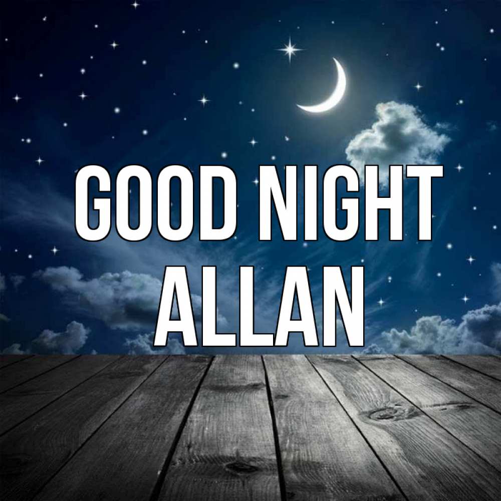 Greetings card с именем, Allan Good night месяц и звезда Greetings with text for free download 