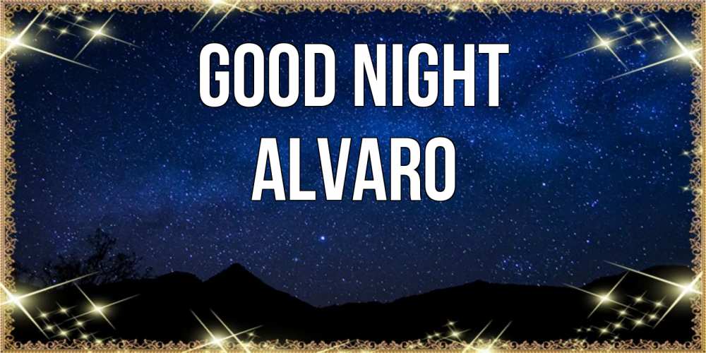 Greetings card с именем, Alvaro Good night млечный путь Greetings with text for free download 