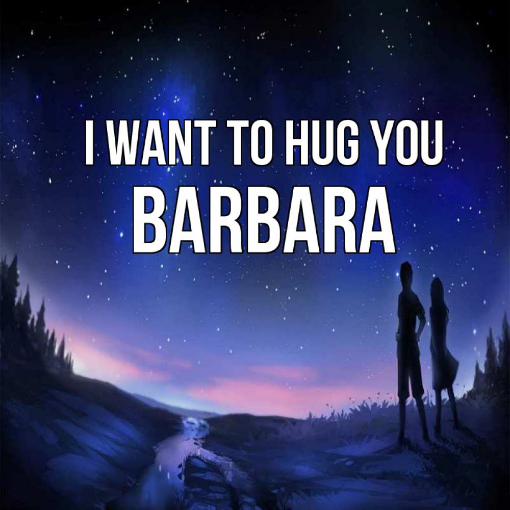 Greetings card с именем, Barbara I want to hug you абстракция 1 Greetings with text for free download 